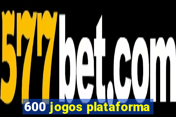 600 jogos plataforma